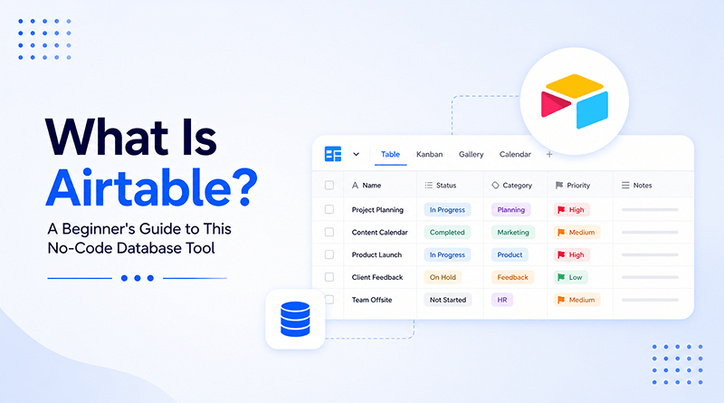 what-is-airtable-a-beginners-guide-to-this-no-code-database-tool